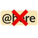 no at here Slack emoji