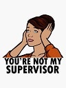 not my supervisor Slack emoji