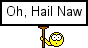oh hail naw Slack emoji
