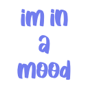im in a mood Slack emoji