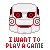 i want to play a game Slack emoji