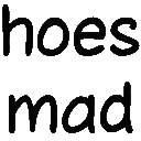 hoes mad text Slack emoji