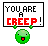 you are a creep Slack emoji