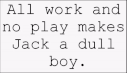 all work and no play Slack emoji