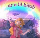 ur a lil bitchq Slack emoji