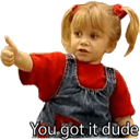 you got it dude Slack emoji
